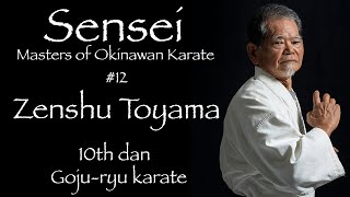 Sensei: Masters of Okinawan Karate #12 Zenshu Toyama