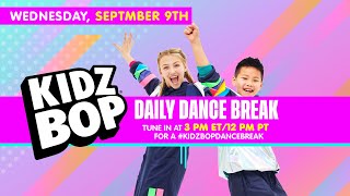 kidz bop daily dance break wednesday september 9th