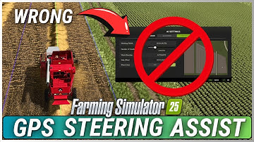 You’re Using Steering Assist WRONG! Fix It With These Easy Steps - Farming Simulator 25 Guide