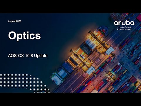 Aruba AOS-CX 10.08 Update- Optics