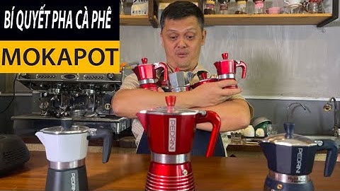 Bí quyết pha Moka Pot cực ngon siêu đơn giản !