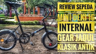 Review Sepeda Mini Deki 16 Internal Gear Jadul