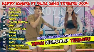 HAPPY ASMARA FT GILGA SAHID #024 \\