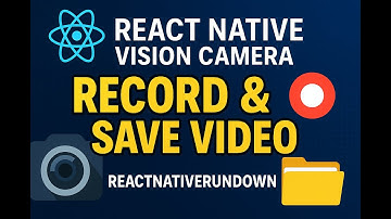 How to Record and Save Video in React Native Using Vision Camera (Full Setup + Code 2025)