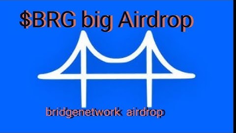 bridge Network Airdrop
