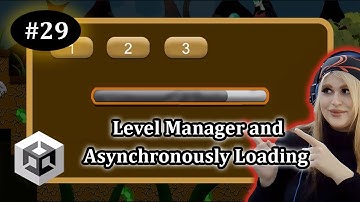 29- Level Manager and Asynchronously Loading | Unity 2D Platformer Tutorial
