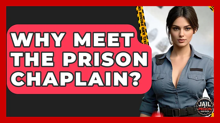 Why Meet The Prison Chaplain? - Jail & Prison Insider