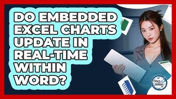 Do Embedded Excel Charts Update In Real-time Within Word? - Docs and Sheets Pro
