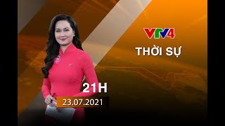 Bản tin thời sự tiếng Việt 21h - 23/07/2021| VTV4