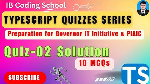 TypeScript Quiz-02 (10 MCQs) Governor IT Initiative #governorsindhinitiative #typescript #piaic