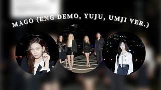 GFriend (여자친구) - MAGO (Eng Demo, Yuju, Umji Ver.)