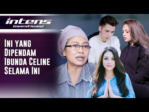 Mengejutkan Ini Yang Dipendam Ibunda Celine Selama Ini Tentang Stefan | Intens Investigasi |Eps 1141