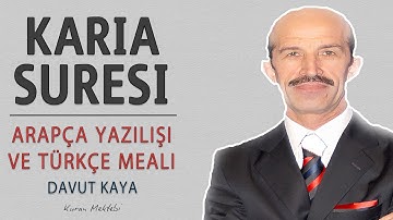 Karia suresi anlamı dinle Davut Kaya (Karia suresi arapça yazılışı okunuşu ve meali)