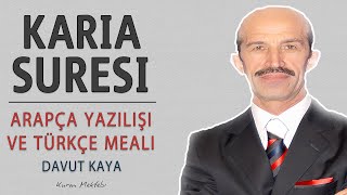 Karia suresi anlamı dinle Davut Kaya (Karia suresi arapça yazılışı okunuşu ve meali) Resimi