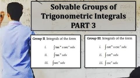 PART 3 - SOLVABLE GROUPS OF TRIGONOMETRIC INTEGRALS