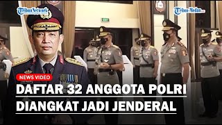 Daftar Lengkap 32 Anggota Polri Diangkat Jadi Jenderal Baru oleh Kapolri Listyo Sigit