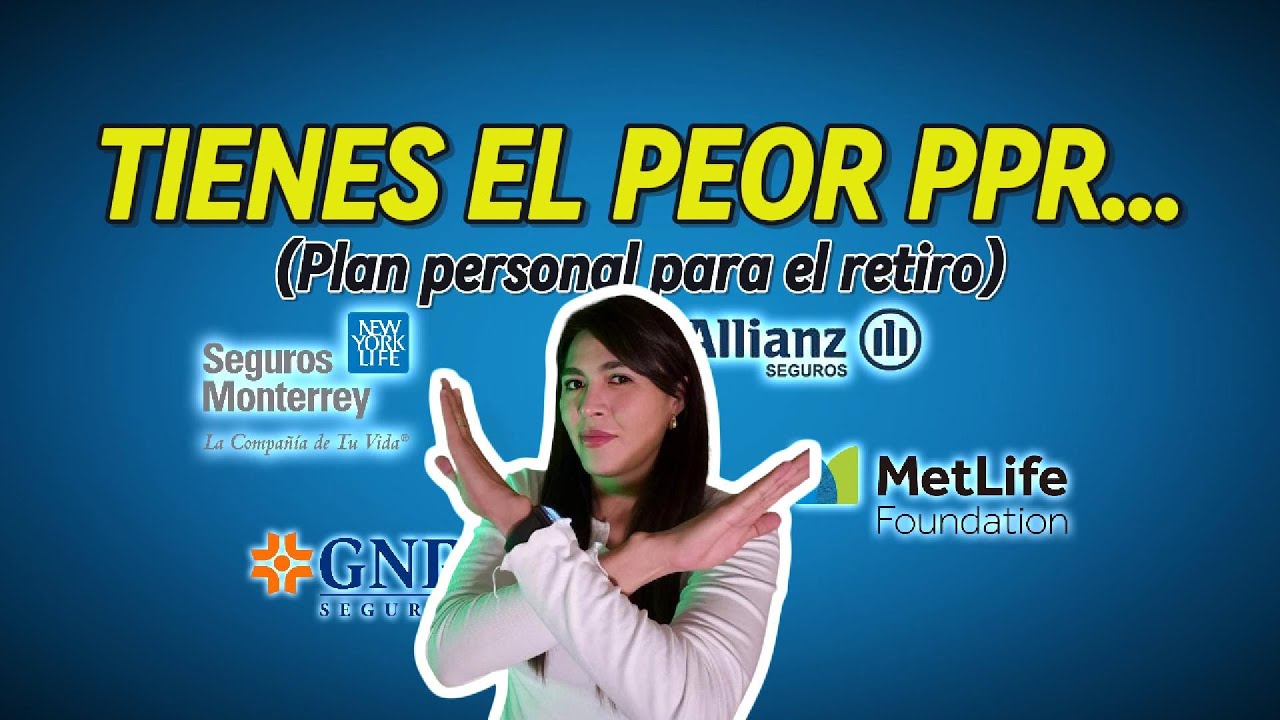 ¿Cómo saber si tu PPR es el peor? 4 puntos clave para evaluarlo.