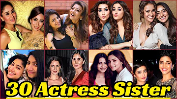 30 Indian Actresses Real Life Sisters | Most Beautiful Actress Sister of Bollywood And South