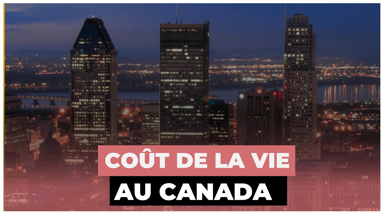 Coût de la Vie au CANADA - YouTube