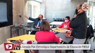 Jornada Plan Estrategico Departamento de Educacion FMDA