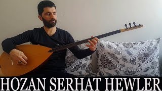 HOZAN SERHAT HEWLÊR (Emrah Kayhan Divan Sazı) Resimi