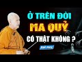 Ở Trên Đời Ma Quỷ Có Thật Không ? ( nghe tỉnh ngộ ) | SC. Tâm Tâm