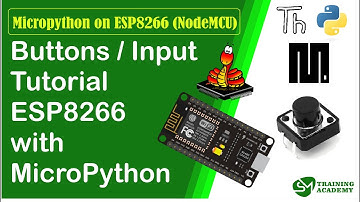 Reading an Input with ESP8266 - Buttons - Micropython for Beginners: ESP8266 Basics