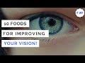 10 Foods For Improving Your Vision! - #FactsFaculty