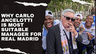 Why Carlo Ancelotti is the most suitable manager for Real Madrid #football #realmadrid #laliga #ucl