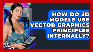 How Do 3D Models Use Vector Graphics Principles Internally? - The Virtual Art Desk