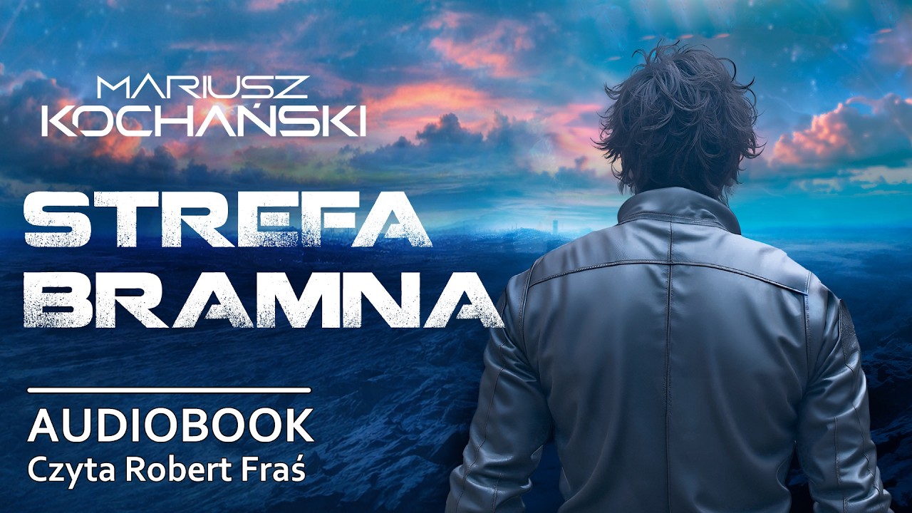 MOCNE SCI-FI, którego nie zapomnisz! STREFA BRAMNA (Mariusz Kochański) - Audiobook PL
