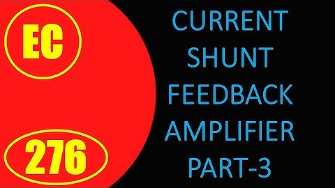 ElexCkts | Lecture-276 | Current Shunt Feedback Amplifier Part-3
