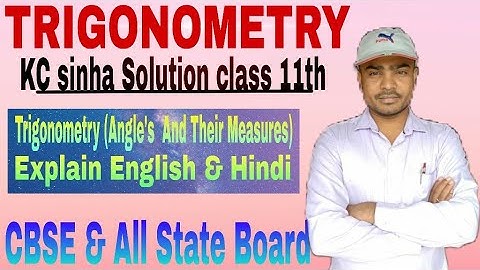 TRIGONOMETRY || Ex-4.1 Part-2 KC Sinha Complete Solution class 11th || Example 1 to 5