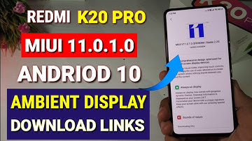 Redmi K20 pro Miui 11.0.1.0 new stable update with android 10 | ambient display, K20 pro Miui 11.0.1