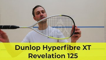 Dunlop Hyperfibre XT Revelation 125 Review