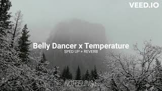 Belly Dancer x Temperature (SPED UP + REVERB) | TIKTOK MASHUP | NOFEELINGS. Resimi