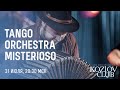 TANGO ORCHESTRA MISTERIOSO