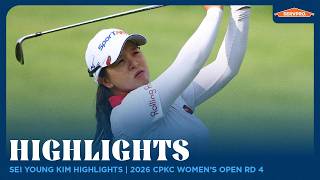 Sei Young Kim Highlights | 2026 CPKC Women's Open Round 4