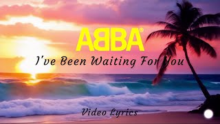 ABBA - I've Been Waiting For You - Video Lyric