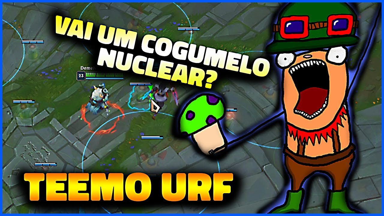 TEEMO URF COGUMELO NUCLEAR - LOTAMOS DE TRAP NO MAPA HAHA