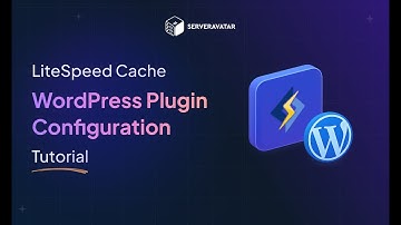 LiteSpeed Cache WordPress Plugin Configuration Tutorial