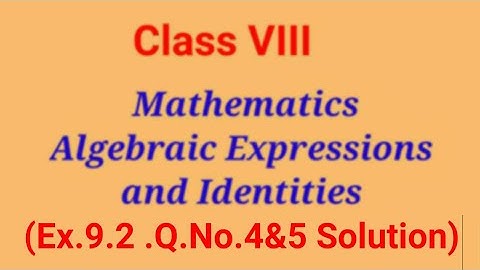 Ex.9.2 Q.4.Q.5.Chapter:9 Algebraic Expressions and Identities | Ncert Maths Class 8 | Cbse board.