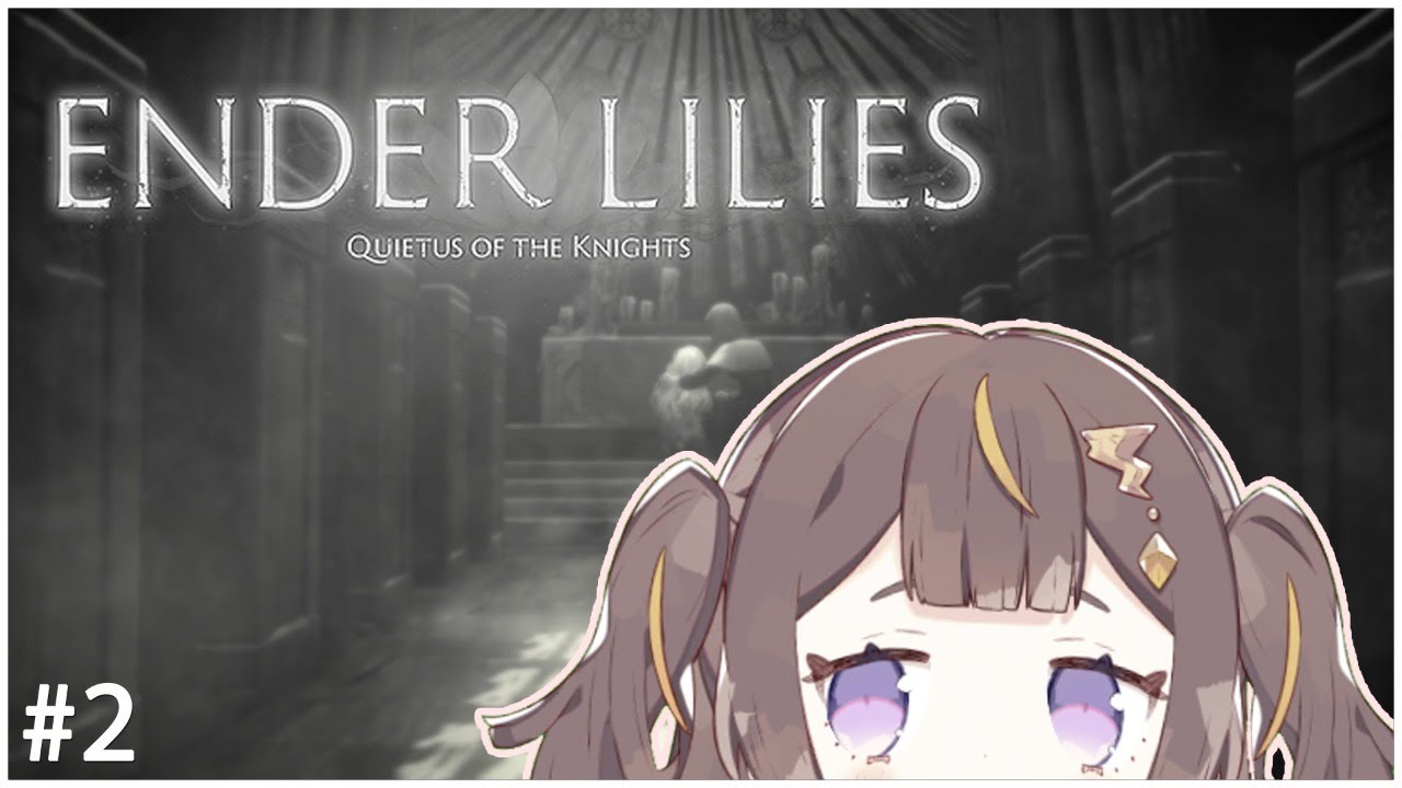 【ENDER LILIES】Continuing the Fun (Grinding) Game Experience!【hololive Indonesia 2nd Generation】