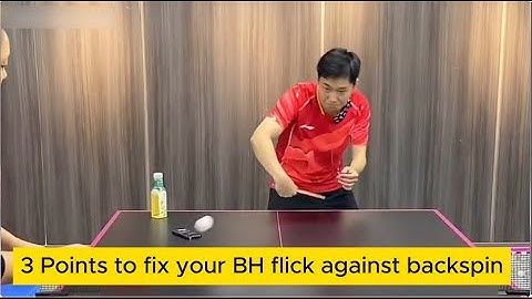Retired National Team Player Teaches You 3 tips to Master the Backhand Flick Against Backspin."