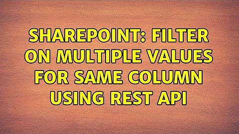 Sharepoint: Filter on Multiple values for same column using Rest api