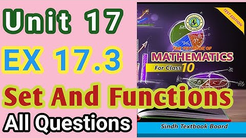 Exercise 17.3 Unit 17 Set & Functions All Questions Class 10 New Mathematics Book Sindh Board My Aca