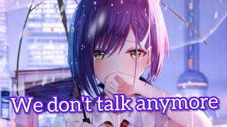 NightCore ~ We Don't Talk Anymore [Lyrics Video] Resimi