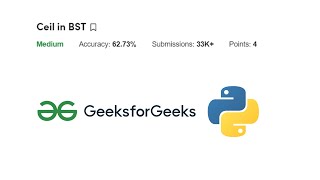 Ceil In BST GFG Python
