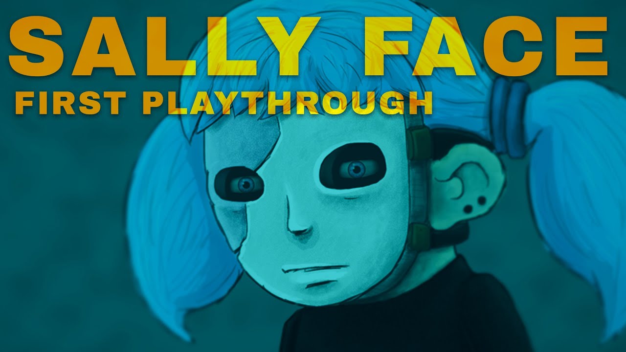 🔴 SALLY FACE - FIRST EVER PLAY THROUGH | Livestream - YouTube