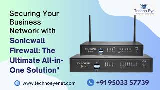 Sonicwall Firewall TZ Series Benefits for Your Office | TZ370, TZ470, TZ270, TZ570